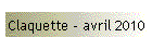 Claquette - avril 2010