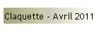 Claquette - Avril 2011
