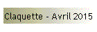 Claquette - Avril 2015