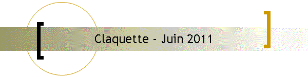 Claquette - Juin 2011