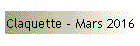 Claquette - Mars 2016