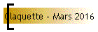 Claquette - Mars 2016