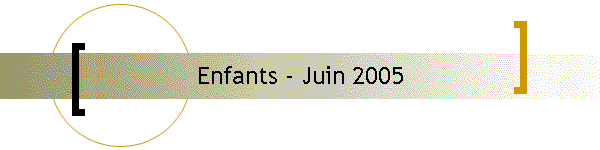 Enfants - Juin 2005