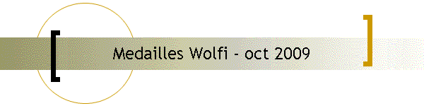 Medailles Wolfi - oct 2009