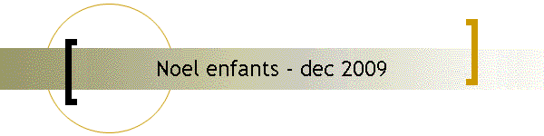 Noel enfants - dec 2009